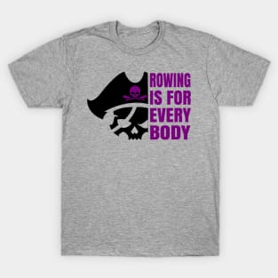 Rowing Is For Every Body T-Shirt